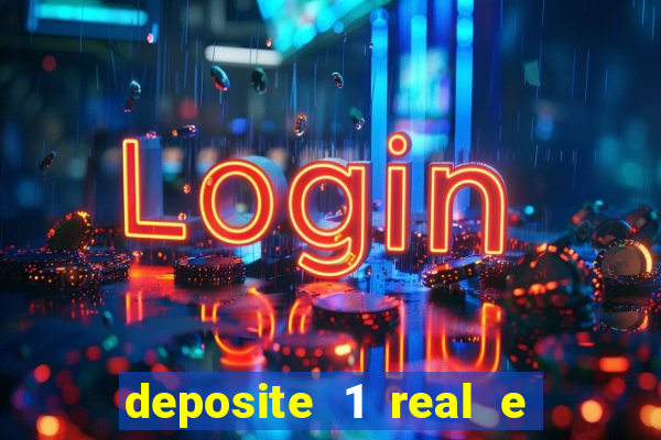 deposite 1 real e ganhe 10 vai de bet